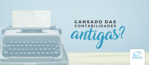 Quer saber quais os benefícios de ter uma contabilidade moderna?